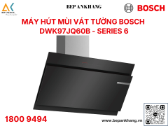 Máy hút mùi kính vát tường Bosch series 6 HMH.DWK97JQ60B - Xuất xứ: Đức